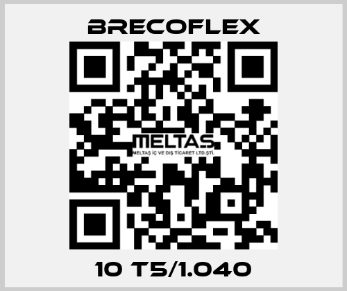 10 T5/1.040 Brecoflex