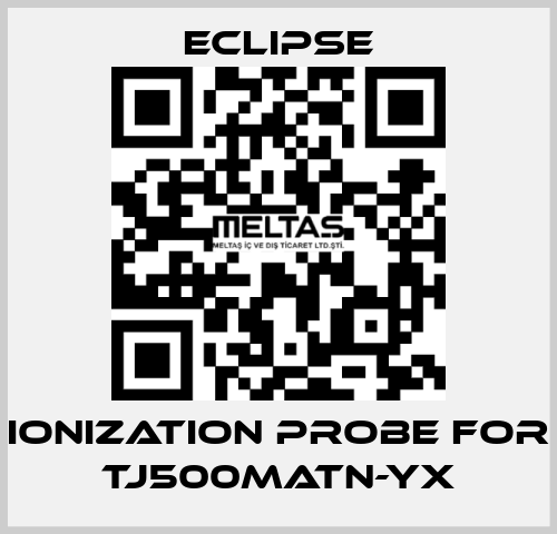 ionization probe for TJ500MATN-YX Eclipse