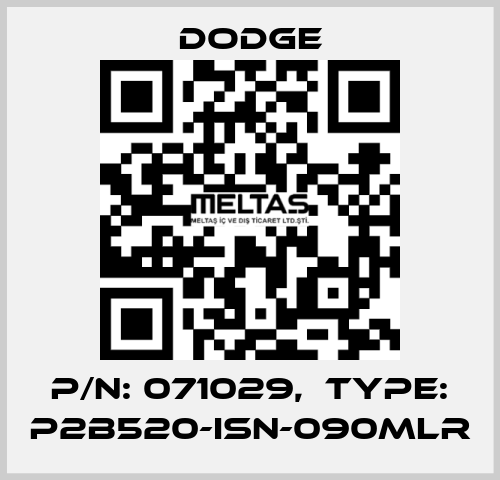P/N: 071029,  Type: P2B520-ISN-090MLR Dodge