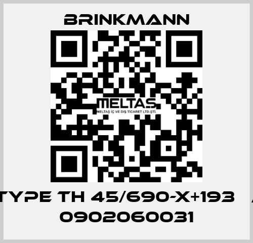 Type TH 45/690-X+193   / 0902060031 Brinkmann