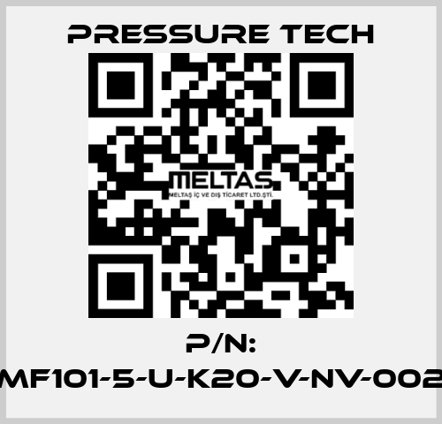 P/N: MF101-5-U-K20-V-NV-002 Pressure Tech