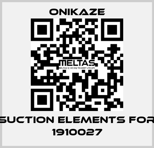 Suction elements for 1910027 Onikaze
