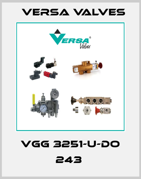 VGG 3251-U-DO 243  Versa Valves