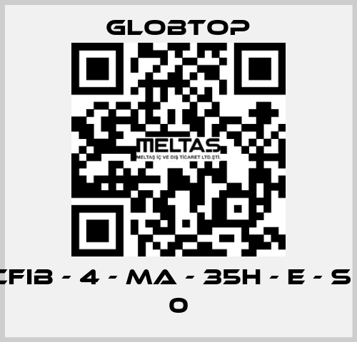 CFIB - 4 - MA - 35H - E - S - 0 Globtop