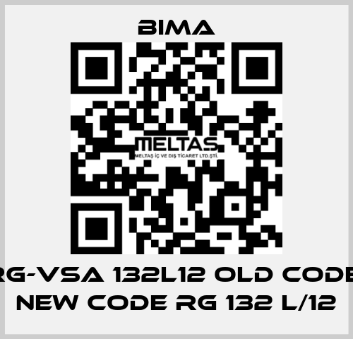 RG-VSA 132L12 old code, new code RG 132 L/12 BIMA