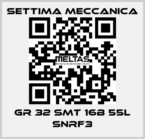 GR 32 SMT 16B 55L SNRF3 Settima Meccanica