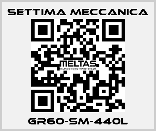 GR60-SM-440L Settima Meccanica