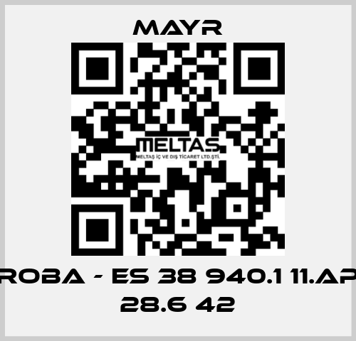 ROBA - ES 38 940.1 11.AP 28.6 42 Mayr