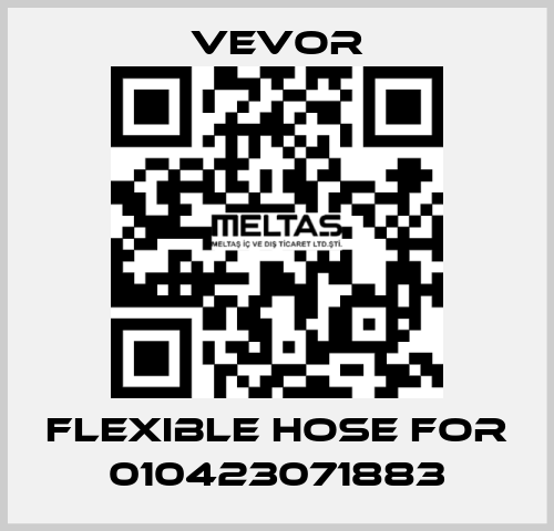 flexible hose for 010423071883 VEVOR