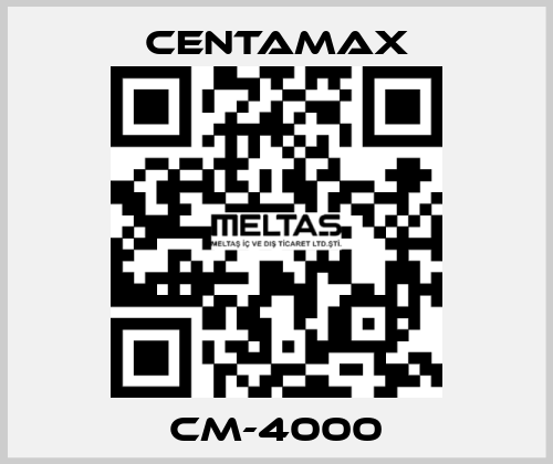 CM-4000 CENTAMAX
