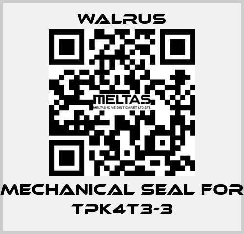Mechanical seal for TPK4T3-3 Walrus