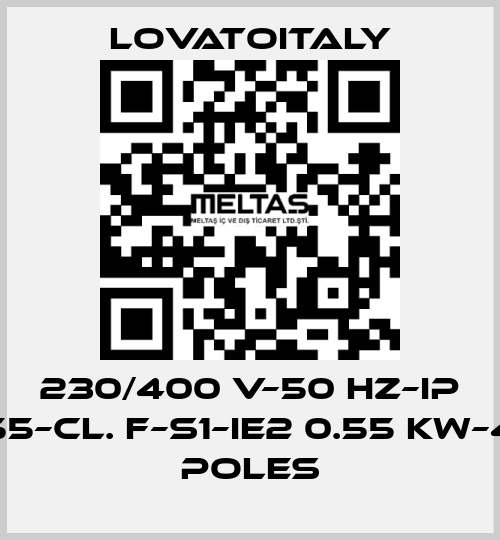 230/400 V–50 HZ–IP 55–Cl. F–S1–IE2 0.55 KW–4 Poles LovatoItaly