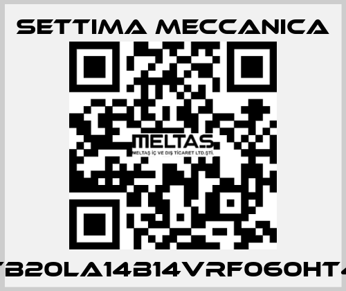 TB20LA14B14VRF060HT4 Settima Meccanica