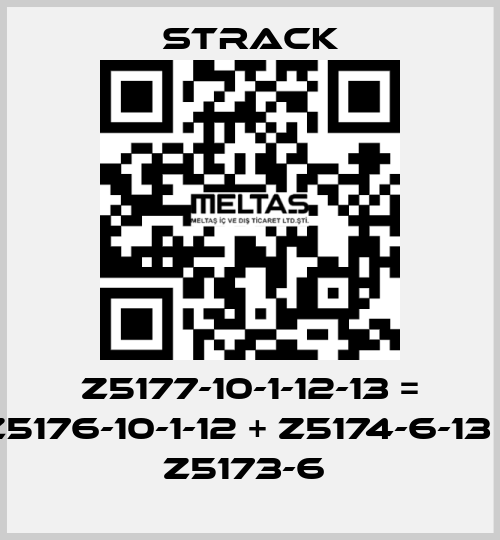 Z5177-10-1-12-13 = Z5176-10-1-12 + Z5174-6-13 + Z5173-6  Strack