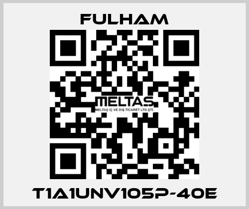 T1A1UNV105P-40E Fulham