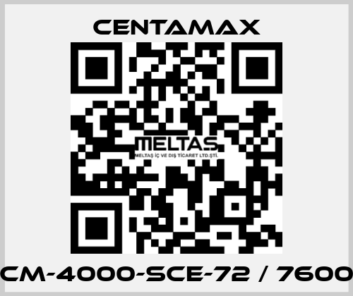CM-4000-SCE-72 / 7600 CENTAMAX