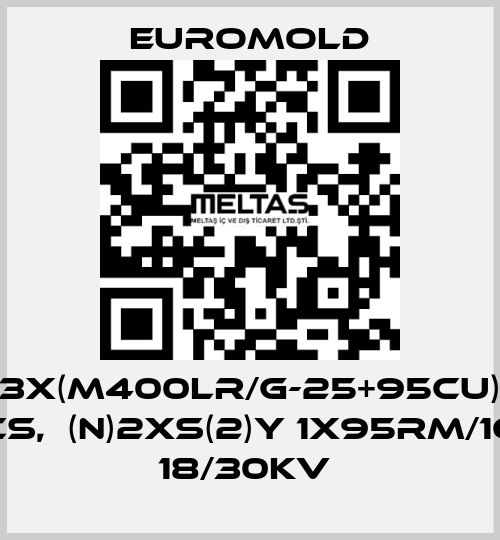 3X(M400LR/G-25+95CU) CS,  (N)2XS(2)Y 1X95RM/16 18/30KV  EUROMOLD