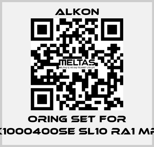 Oring set for K1000400SE SL10 RA1 MR ALKON
