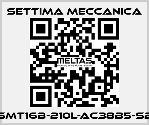 GR45-SMT16B-210L-AC38B5-S2-RP-T1 Settima Meccanica