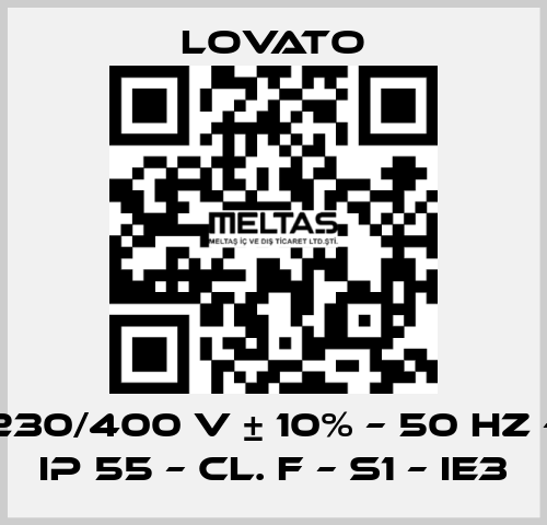 230/400 V ± 10% – 50 HZ – IP 55 – Cl. F – S1 – IE3 Lovato