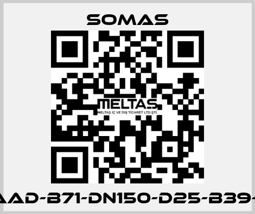 VSS-A5-AAD-B71-DN150-D25-B39-C5-5Y/7E SOMAS