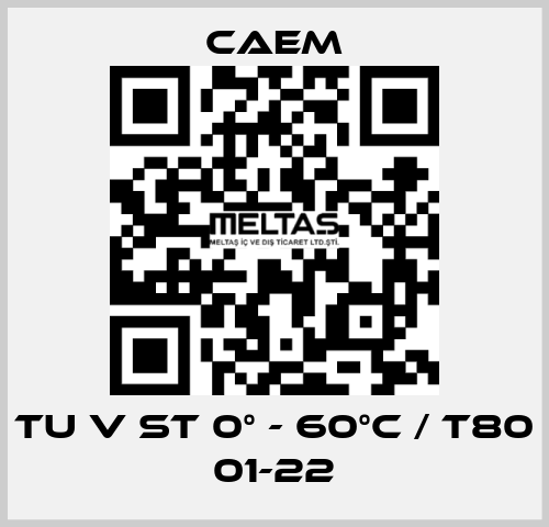 TU V ST 0° - 60°C / T80 01-22 CAEM