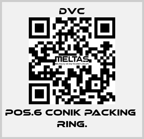 Pos.6 conik packing  ring. DVC