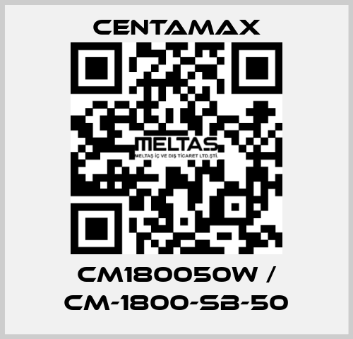 CM180050W / CM-1800-SB-50 CENTAMAX