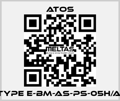 Type E-BM-AS-PS-05H/AI Atos