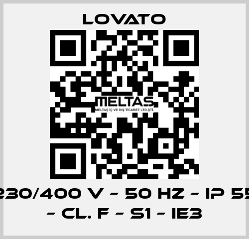 230/400 V – 50 HZ – IP 55 – Cl. F – S1 – IE3 Lovato