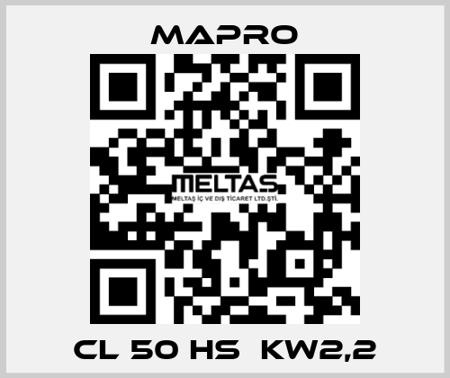 CL 50 HS  kW2,2 Mapro