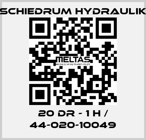 20 DR - 1 H / 44-020-10049 SCHIEDRUM HYDRAULIK