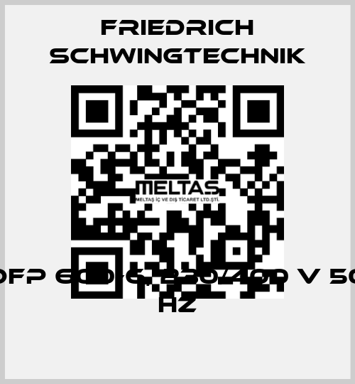 DFP 600-6, 230/400 V 50 HZ Friedrich Schwingtechnik