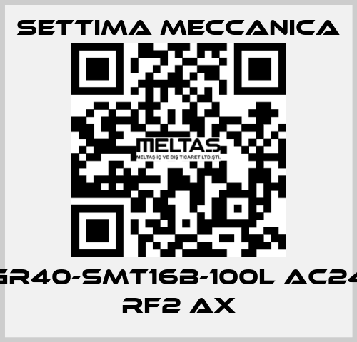 GR40-SMT16B-100L AC24 RF2 AX Settima Meccanica