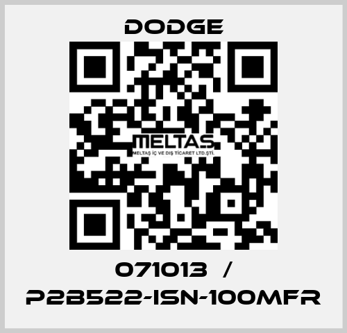 071013  / P2B522-ISN-100MFR Dodge