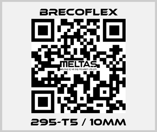 295-T5 / 10MM Brecoflex