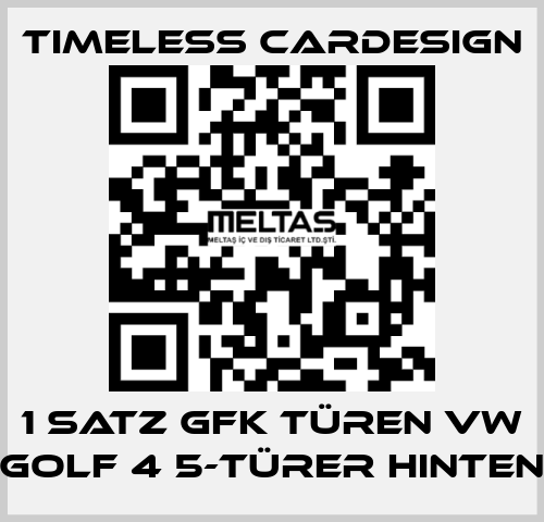 1 Satz GFK Türen VW Golf 4 5-Türer hinten Timeless Cardesign