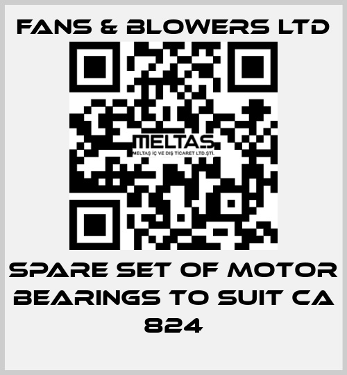 Spare set of motor bearings to suit CA 824 Fans & Blowers Ltd