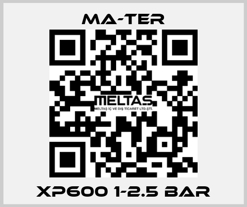 XP600 1-2.5 BAR MA-TER