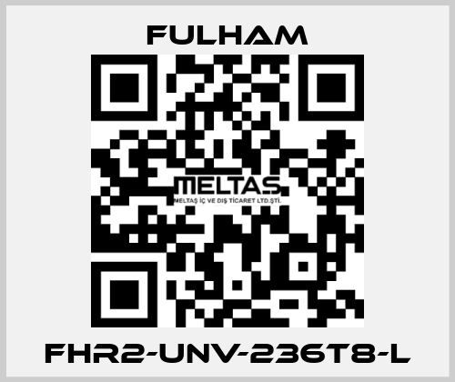 FHR2-UNV-236T8-L Fulham