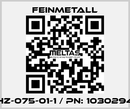 HZ-075-01-1 / PN: 1030294 FEINMETALL
