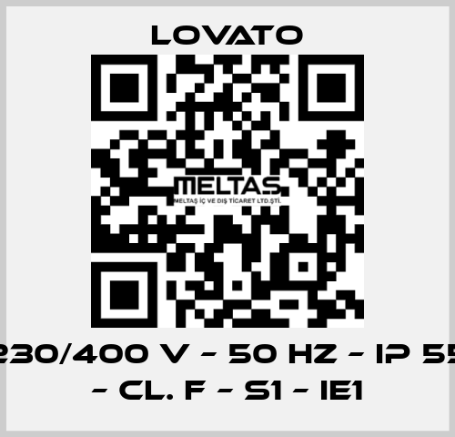 230/400 V – 50 HZ – IP 55 – Cl. F – S1 – IE1 Lovato