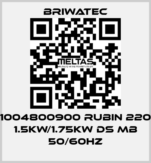 1004800900 RUBIN 220 1.5kW/1.75kW DS MB 50/60Hz Briwatec
