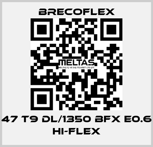 47 T9 DL/1350 BFX E0.6 Hi-Flex Brecoflex