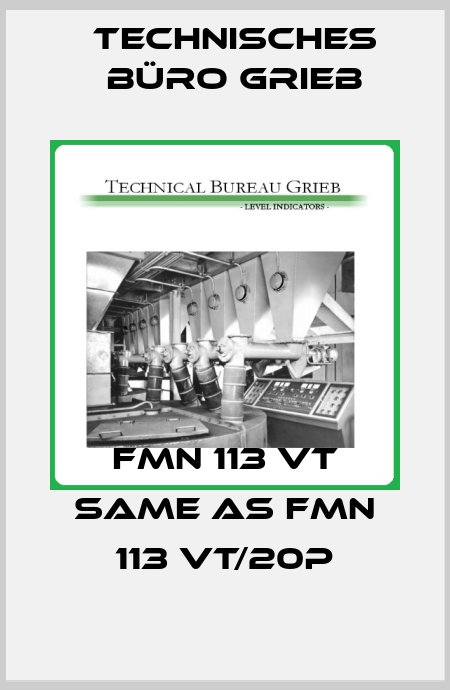 FMN 113 Vt same as FMN 113 Vt/20p Technisches Büro Grieb
