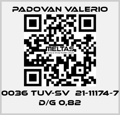 0036 TUV-SV  21-11174-7 D/G 0,82 PADOVAN VALERIO
