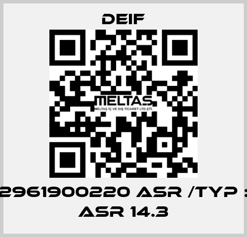 2961900220 ASR /Typ : ASR 14.3 Deif