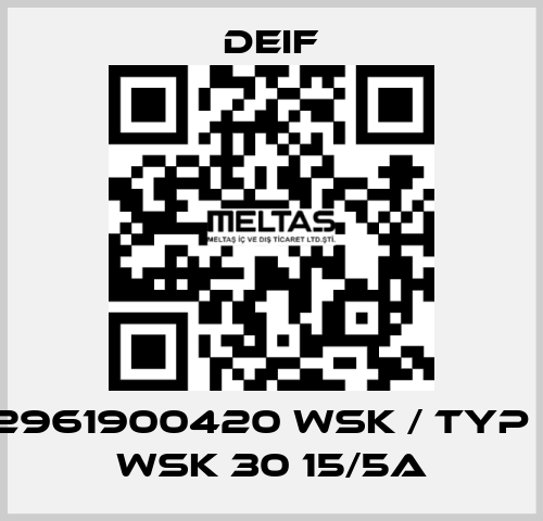 2961900420 WSK / Typ : WSK 30 15/5A Deif