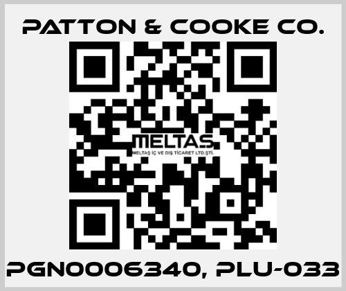 PGN0006340, PLU-033 Patton & Cooke Co.