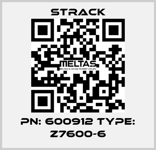 PN: 600912 Type: Z7600-6 Strack